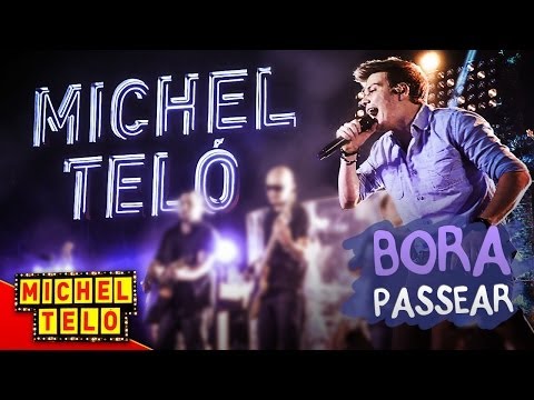Bora Passear Michel Teló