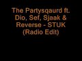 Stuk - The Partysquard ft Dio, Sef, Sjaak & Reverse