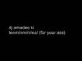 videos de dj amadeo ki - tenminmix (minimal)