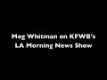 Meg Whitman on KFWB's Los Angeles Morning News Show