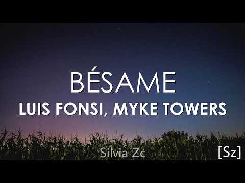 Luis Fonsi, Myke Towers - Bésame (Letra)