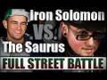Street Battle | The Saurus vs Iron Solomon