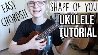 Shape of You - Ed Sheeran | EASY UKULELE TUTORIAL (Intermediate)