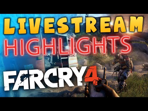 Far Cry 4 - Livestream Highlights #1