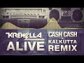 Krewella – Alive (Cash Cash x Kalkutta Remix)