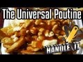 Video: The Universal Poutine - Handle It