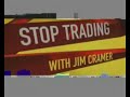 Les raisons de la colère de Jim Cramer