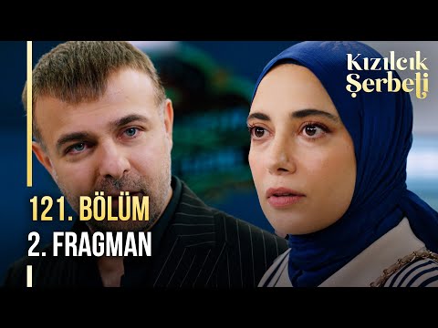 Kızılcık Şerbeti 121. Bölüm 2. Fragmanı                                                                                                                                                                                                                   