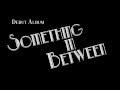 Teaser - sortie de CD "Something in Between"