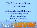 Mark Levin explains Pelosi's tax eh eh eh indecrease