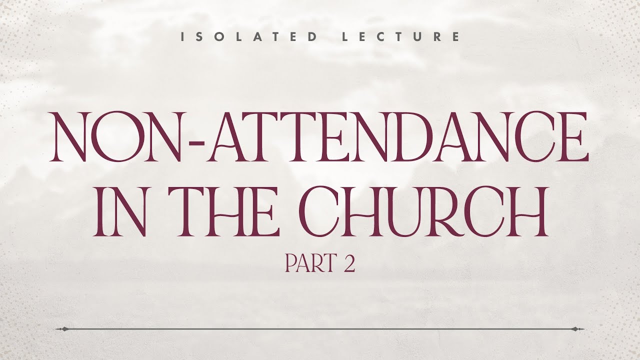 Non-Attendance in the Church Pt.2 by Ptr. Xley Miguel