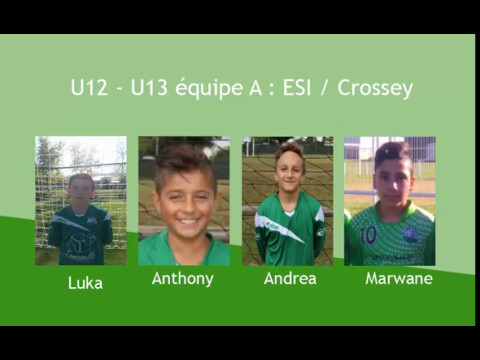 U12 - U13 Equipe A : ESI / CROSSEY - Samedi 6 mai 2017