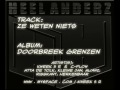 Ze Weten Niets - (NEW ALBUM in 2009)