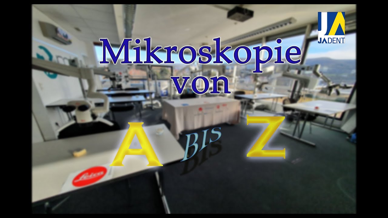 Jadent - Mikroskopie von A bis Z