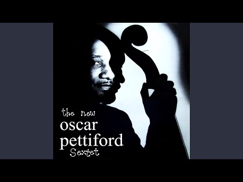 The New Oscar Pettiford Sextet (Full Album)