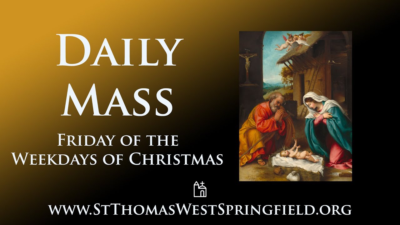 Catholic Mass Today 6th January 2023 – Friday, Christmas Weekday