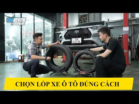 Bí kíp chọn lốp xe ô tô đúng cách, sử dụng hiệu quả và an toàn |Autodaily.vn|