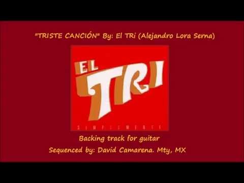 El Tri - Triste Canción Backing Track
