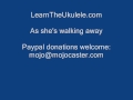 LearnTheUkulele.com: how to play As she's walking away