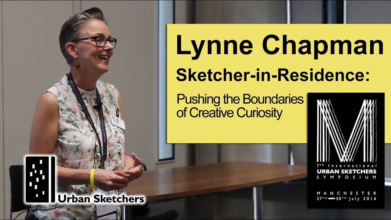 Sketcher-in-Residence: Pushhing the Boundaries of Creative Curiosity, Lynne Chapman
