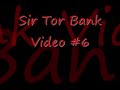 Sir Tor Bank Video 6 made by and with Worldscape by ~All-Go-Free~