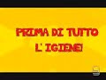 Prima di tutto l'igiene