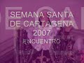 encuentro semana santa cartagena 2007