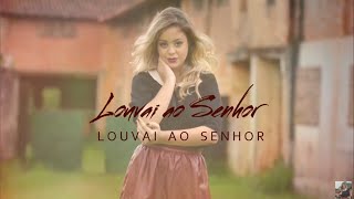 Louvai ao Senhor