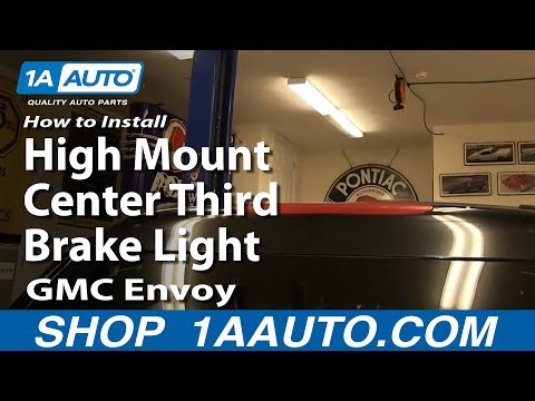 How To Install Replace High Mount Center Third Brake Light GMC Envoy and XL XUV