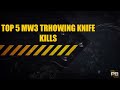 Top 5 mw3 throwing knife kills