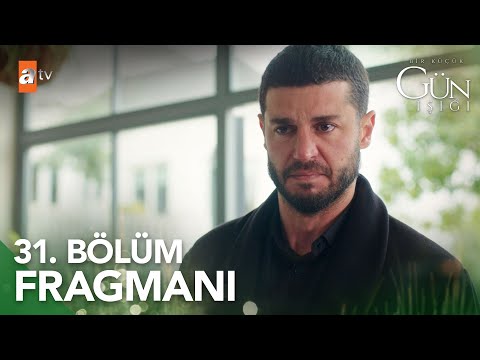 Bir Küçük Gün Işığı 31. Bölüm Fragmanı                                                                                                                                                                                                                    
