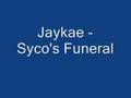 SHM Jaykae - Syco's Funeral