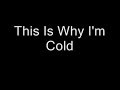 This Is Why I'm Cold (This Is Why I'm Hot Parody)
