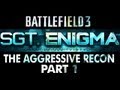 Battlefield 3 | The Aggressive Recon | Part 1