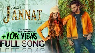 Jannat Mil Gayi (Full Song ) Aatish New Punjabi So