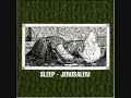 Sleep- Jerusalem pt 4 Sleep- Jerusalem pt 4