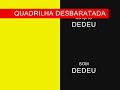 quadrilha desbaratada