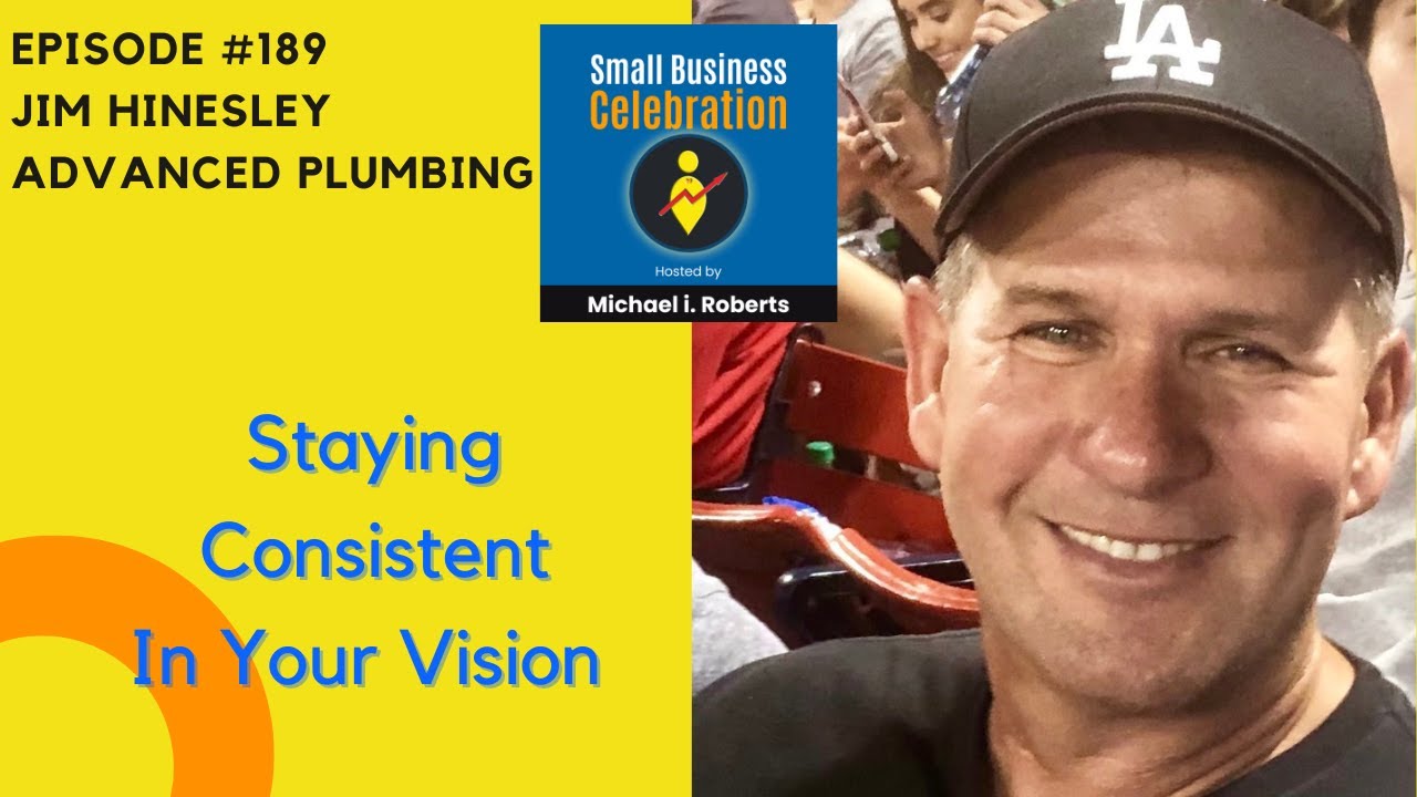 Episode #189, Jim Hinesley, Advanced Plumbing (Staying Consistent In Your Vision)