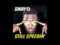sway – Still Speedin' [Instrumental] - OUT NOW!!!!