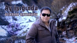Əlikram Bayramov - Ay işığında (Rəsmi) (Klip) ᴴᴰ