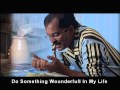 Do Something New in My Life Do Something New in My Life
