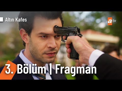 Altın Kafes 3. Bölüm Fragmanı                                                                                                                                                                                                                             