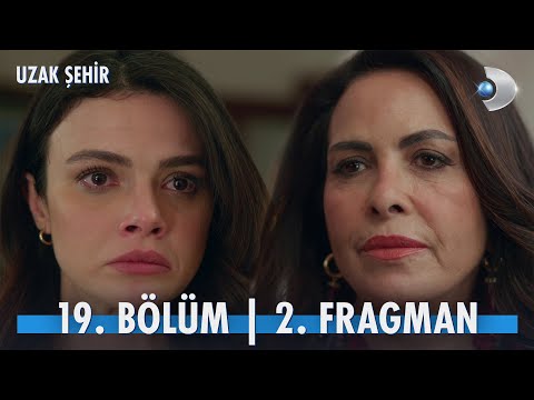 Uzak Şehir 19. Bölüm 2. Fragmanı                                                                                                                                                                                                                          