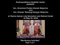 Ven Rinpoches teach on Meritorious Activities- Part 7