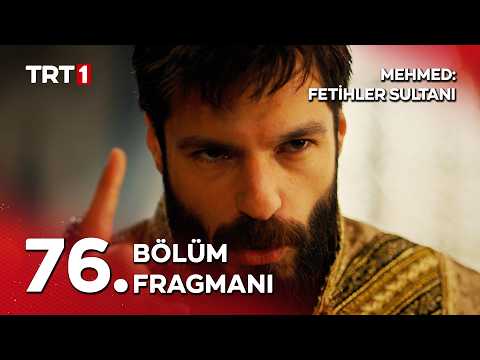 Mehmed Fetihler Sultanı 76. Bölüm Fragmanı                                                                                                                                                                                                                