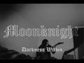 videos de Moonknight - Darkness Within