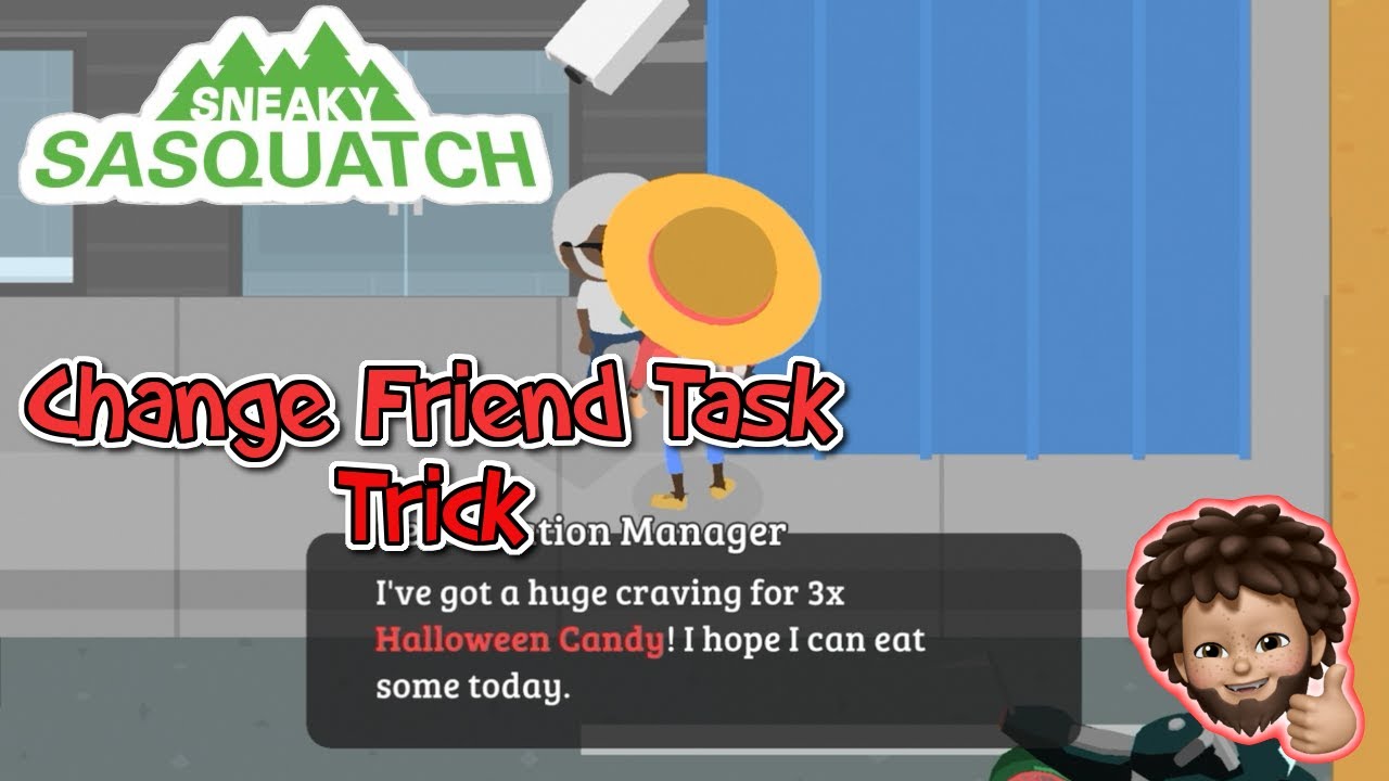 Sneaky Sasquatch - Change Make Friend Task Trick