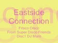 Frisco Disco- Eastside Connection From Super Disco Friends
