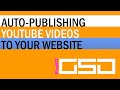 How To Automatically Post Youtube Videos To Blog