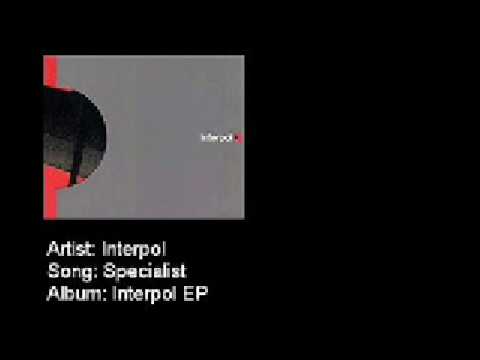 specialist - From Interpol Ep Lyrics: You make me lose my buttons, oh yeah, you make me spit I don't like my clothes anymore We're spending time and money, yeah, you're c...